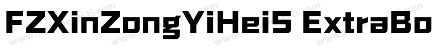 FZXinZongYiHeiS ExtraBold字体转换